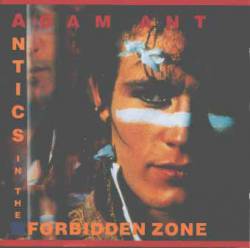 Adam And The Ants : Antics in the Forbidden Zone
